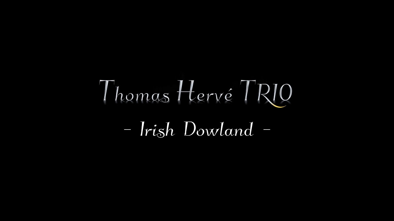 Thomas Hervé Trio - Irish Dowland -
