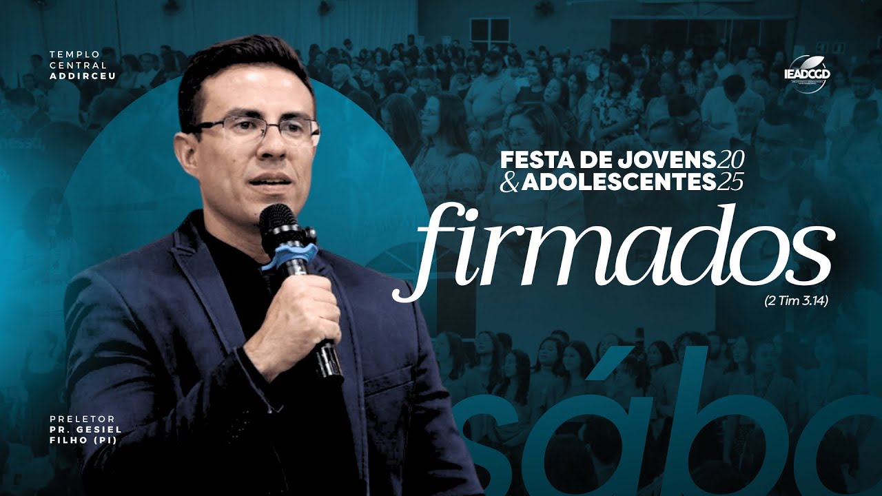 Festa de Jovens e Adolescentes - Pr. Gesiel Filho - 15/11/2025 - Assembleia de Deus Grande Dirceu