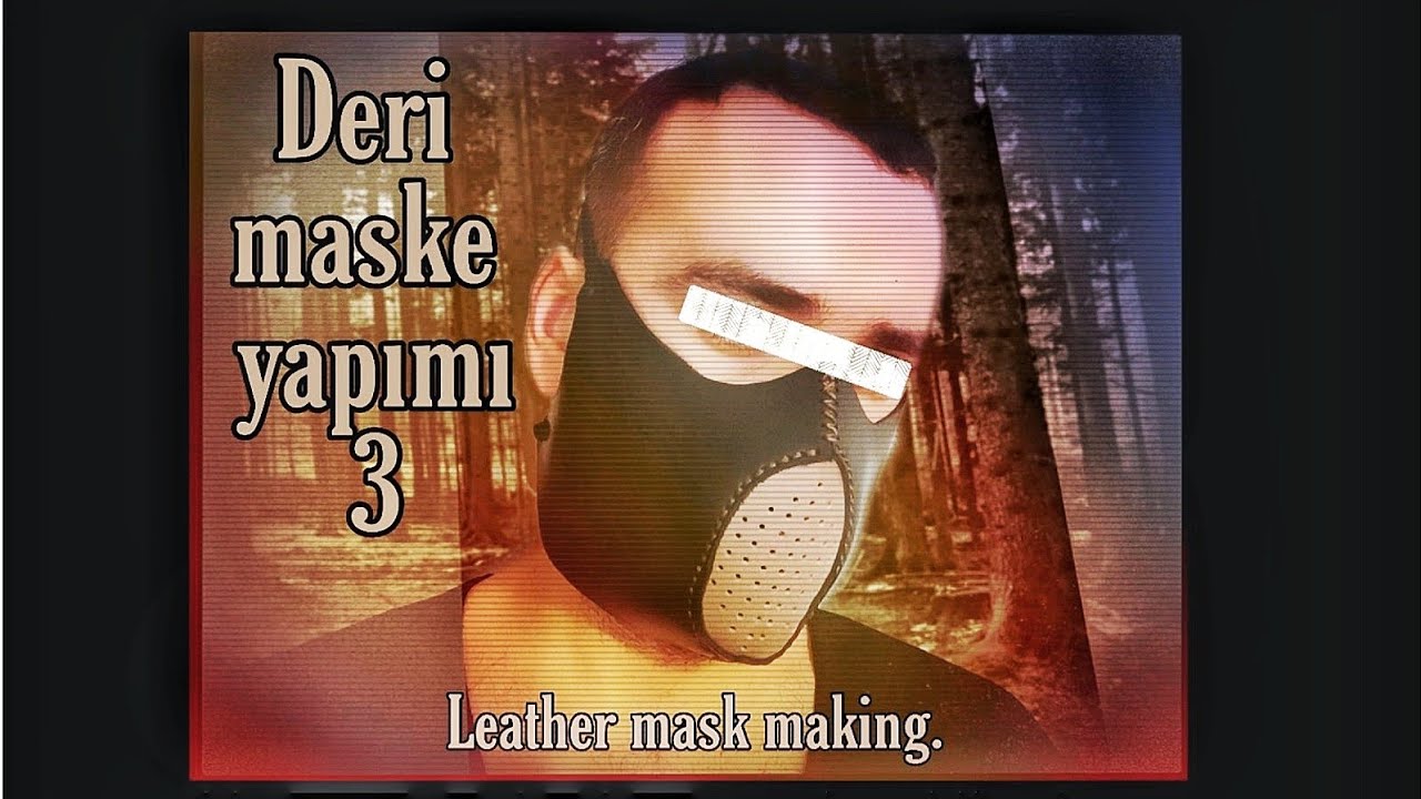 Deri Maske Yapımı 3. Leather Mask Making 3. Deri Serisi -6- Karantina günlükleri 9