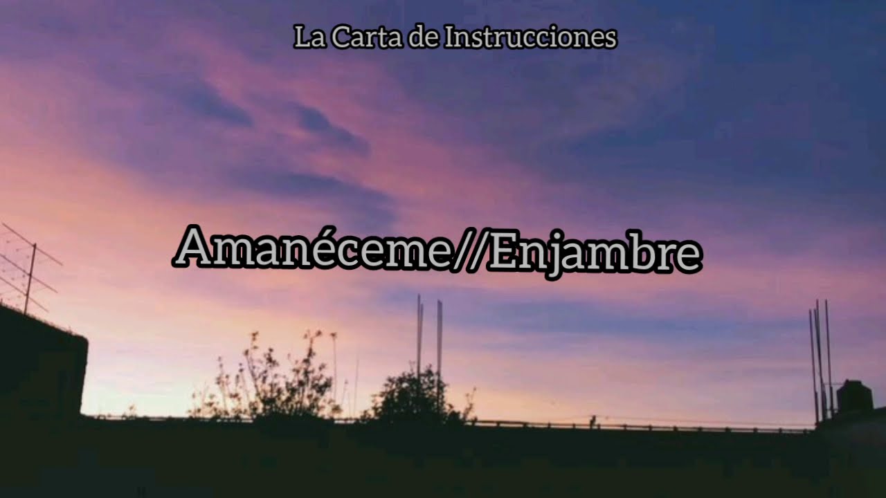 Amanéceme // Enjambre [Letra]