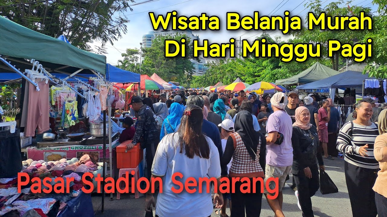PASAR MINGGU PAGI YANG SELALU RAMAI  DAN SANGAT LENGKAP
