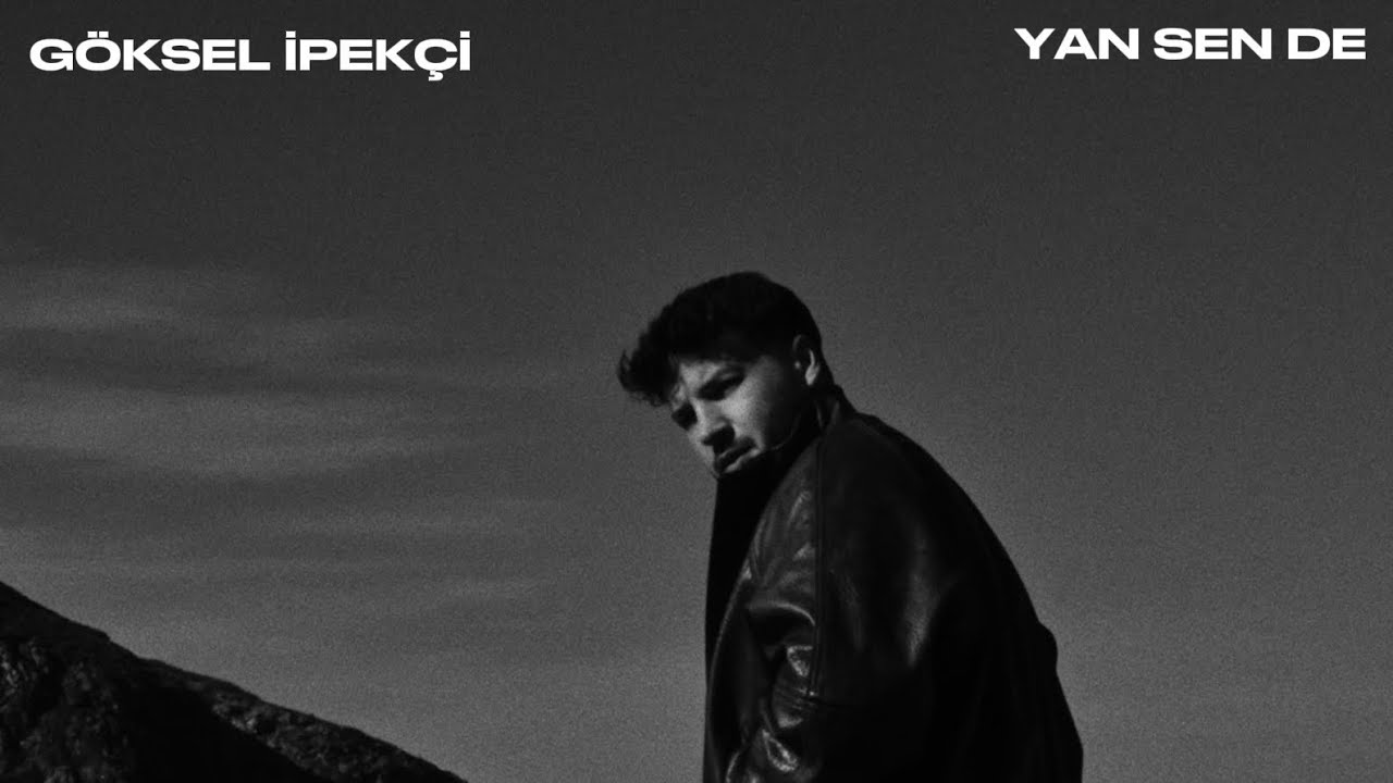 Göksel İpekçi - Yan Sen De (Official Music Video)