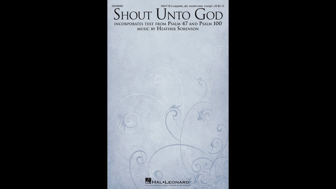 SHOUT UNTO GOD (SSATTB Choir) - Heather Sorenson