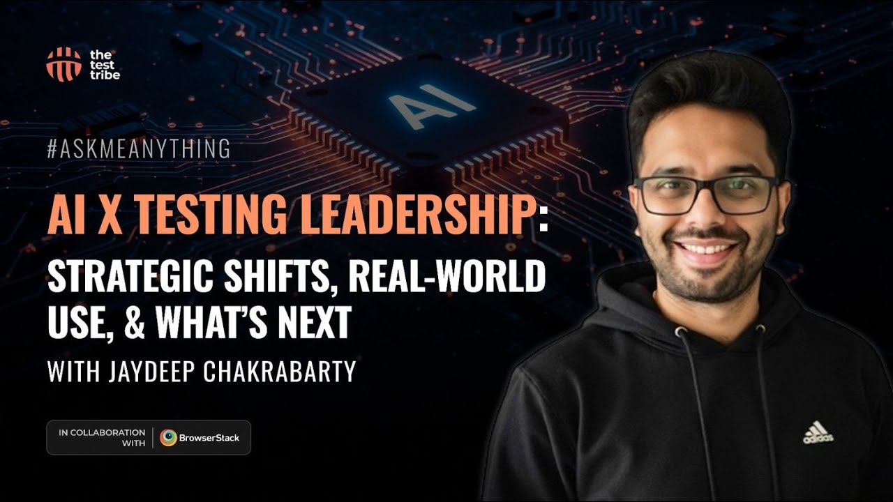 AI x Testing Leadership | Jaydeep Chakrabarty | Ask Me Anything
