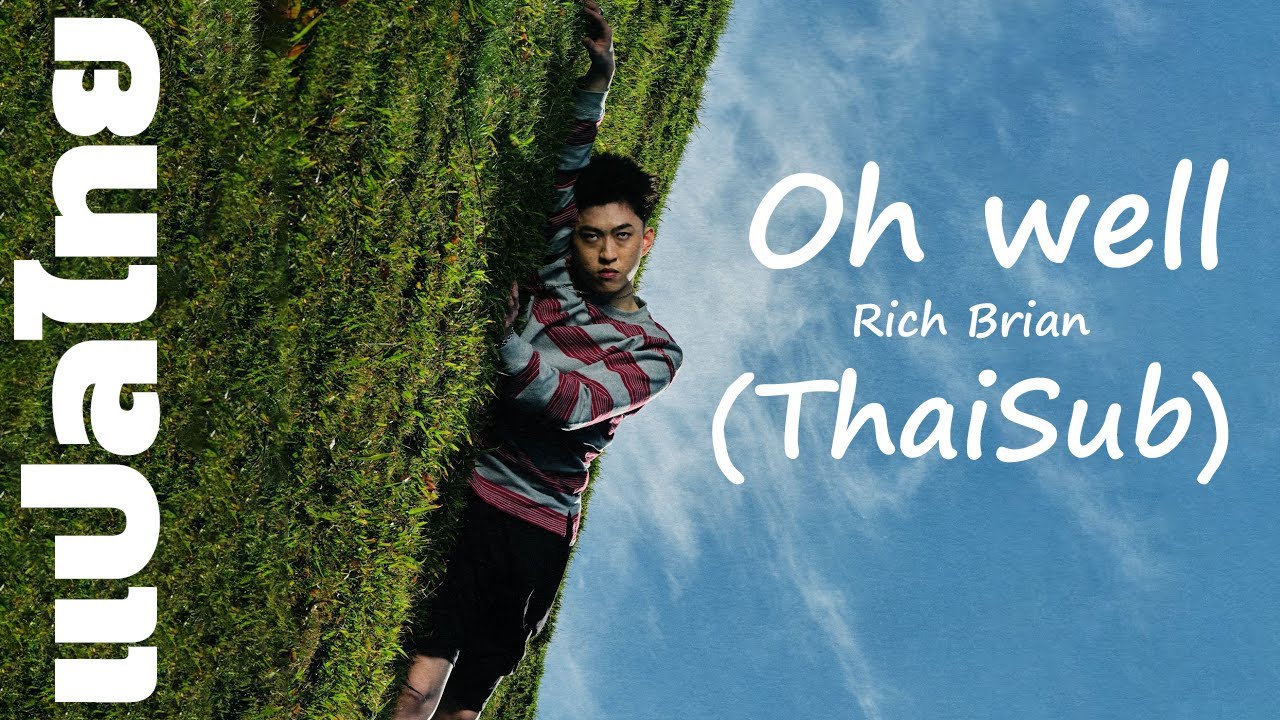 [ThaiSub] Oh Well - Rich Brian