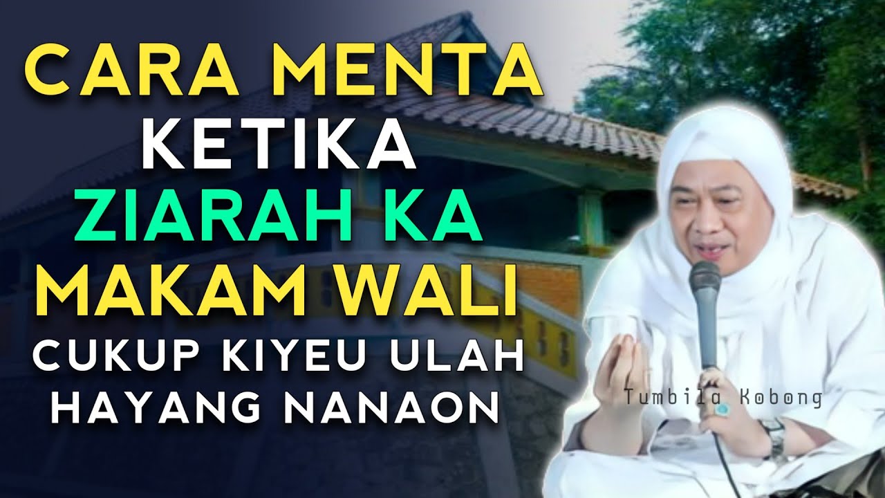 CARA ZIARAH KA MAKAM WALI | ABUYA UCI