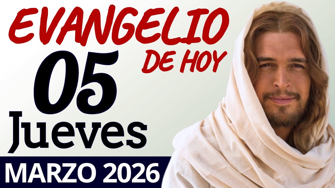 Evangelio de Hoy Jueves 05 de Marzo de 2026 | LECTURA Y REFLEXIÓN