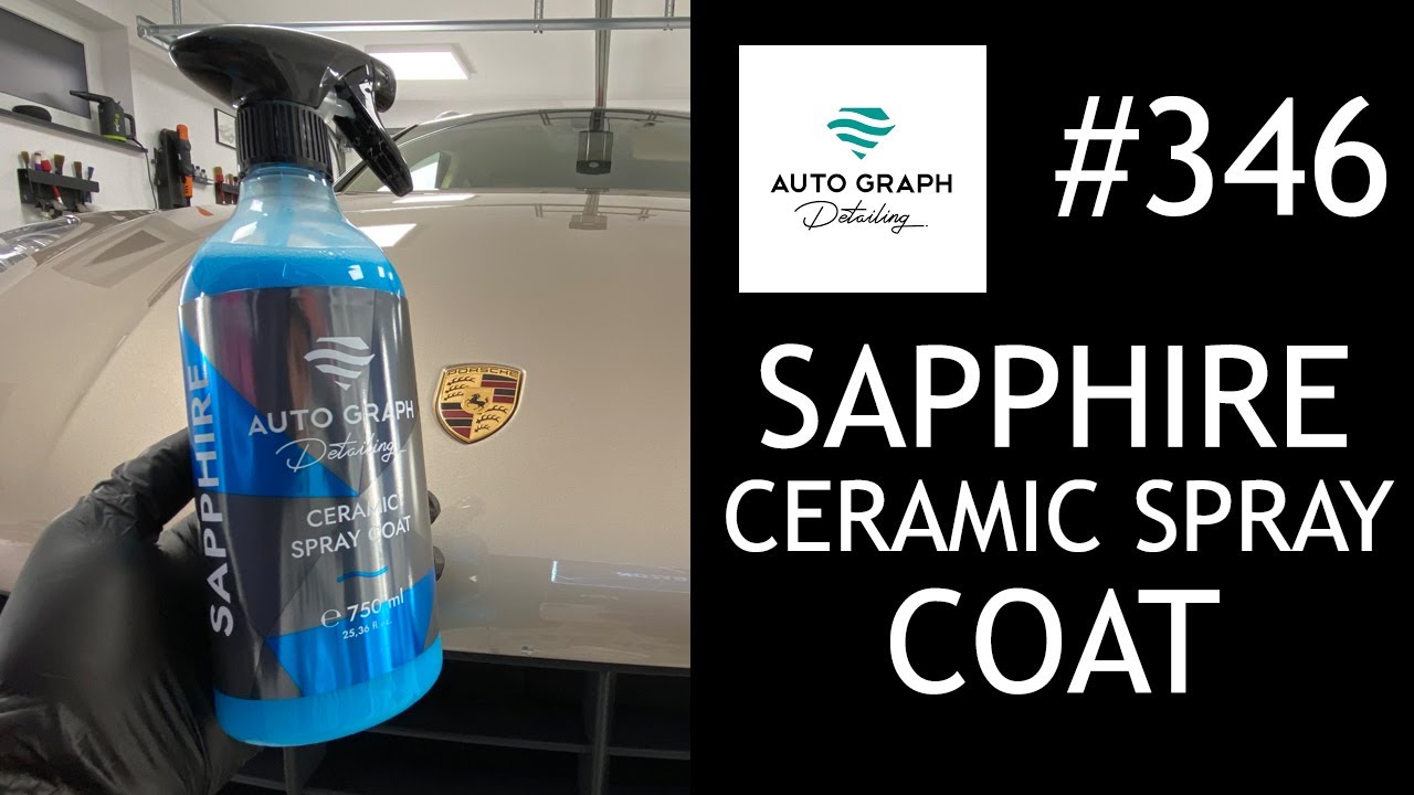 346 AUTO GRAPH DETAILING - SAPPHIRE CERAMIC SPRAY COAT | RECENZJA