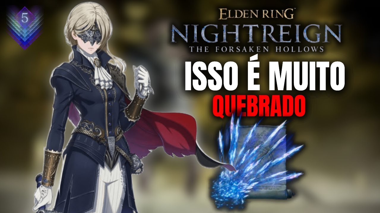 Essa Biuld Derrete Qualquer Boss! - Elden Ring Nightreign The Forsaken Hollows (Detph 5)