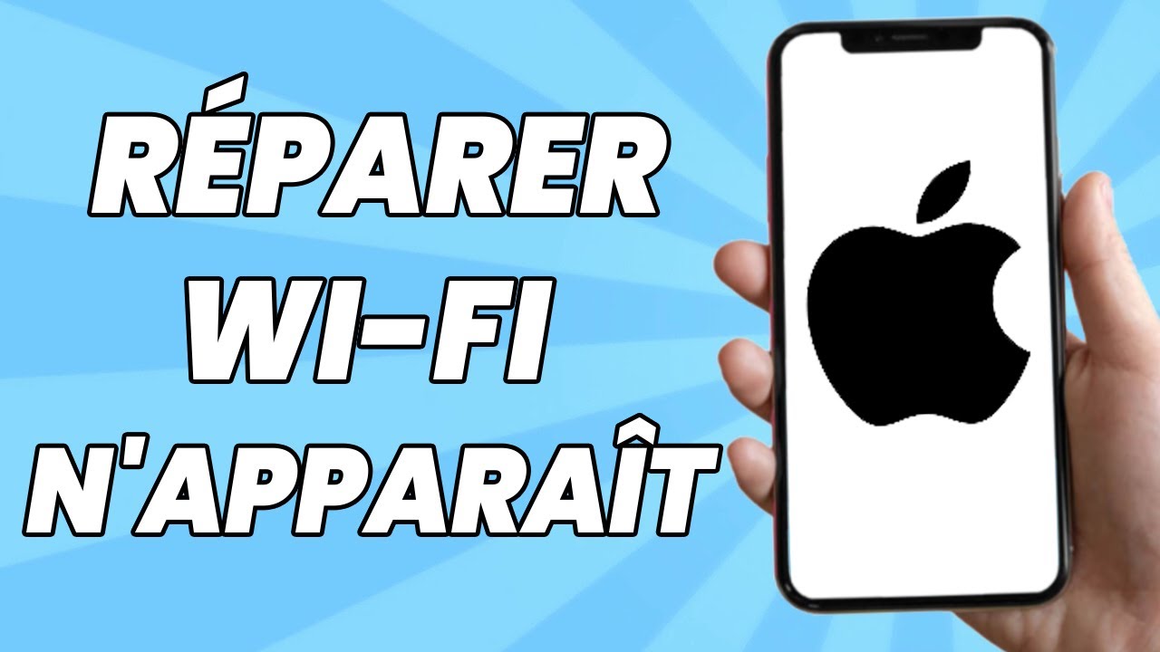 Comment R&eacute;parer Wi-Fi N&rsquo;Appara&icirc;t Pas Sur Mon iPhone (2025)