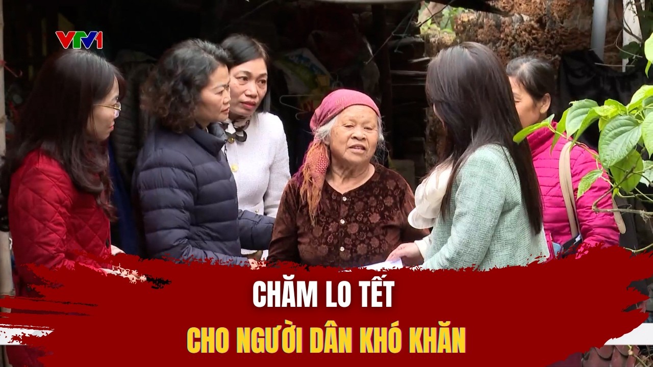 Chăm lo tết cho người dân khó khăn