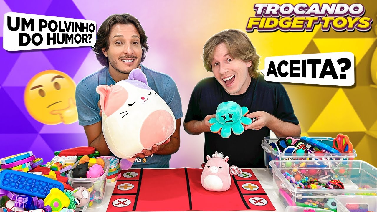 TROCAS DE FIDGET TOYS * UM SQUISHMALLOWS POR UM POLVO DO HUMOR? | TIO LUCAS E GEAN