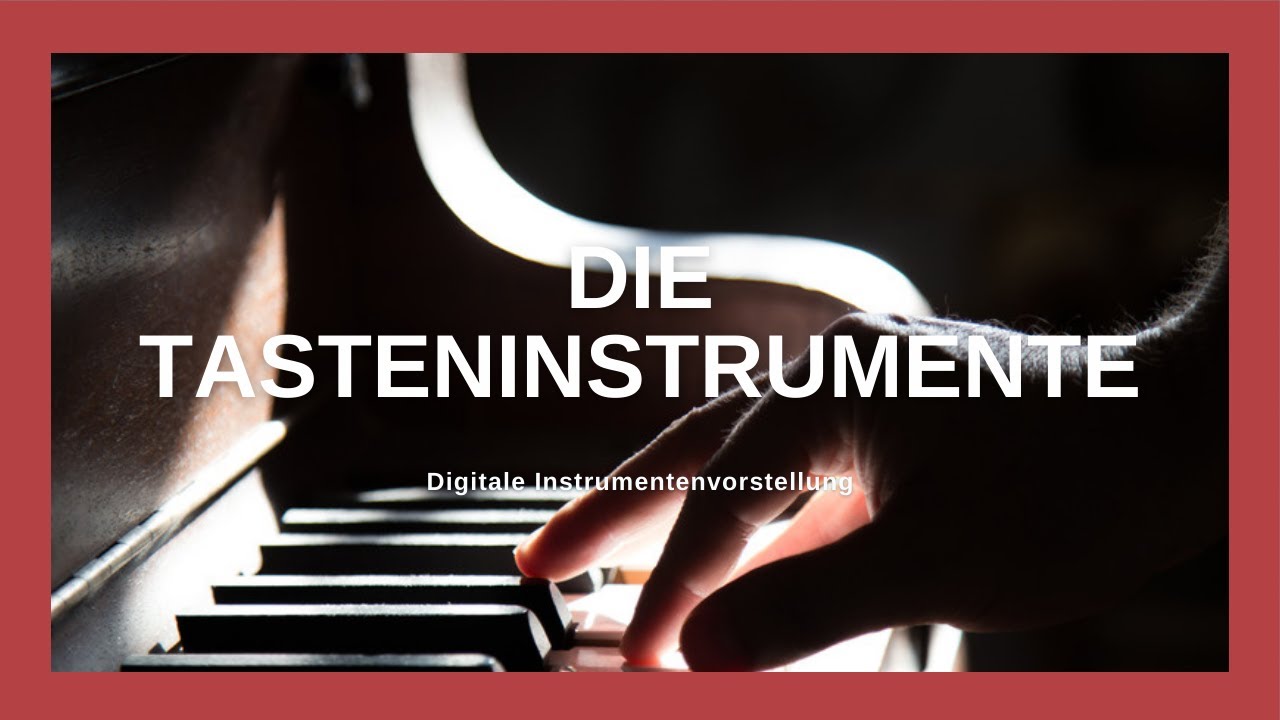 Die Tasteninstrumente