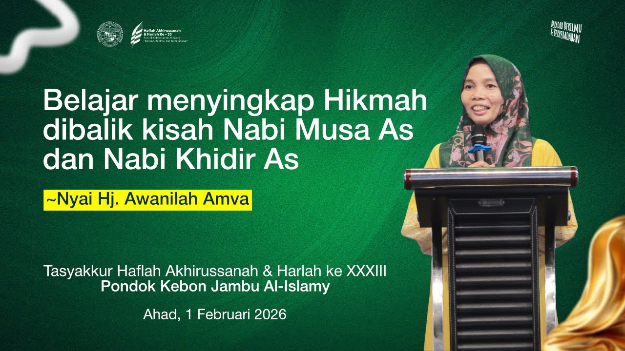 Belajar menyingkap Hikmah dibalik kisah Nabi Musa As dan Nabi Khidir As | Nyai Hj. Awanilah Amva