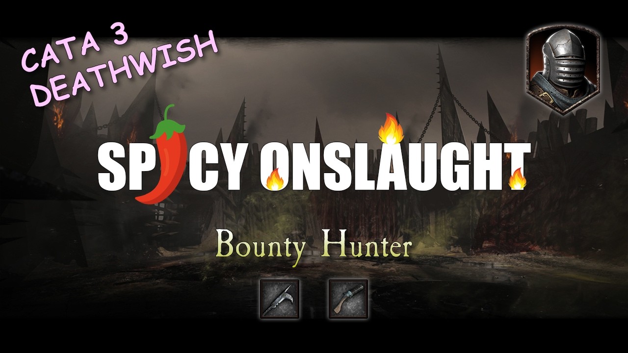 Bounty Hunter - Cata 3 Deathwish Spicy Onslaught - War Camp - Vermintide 2