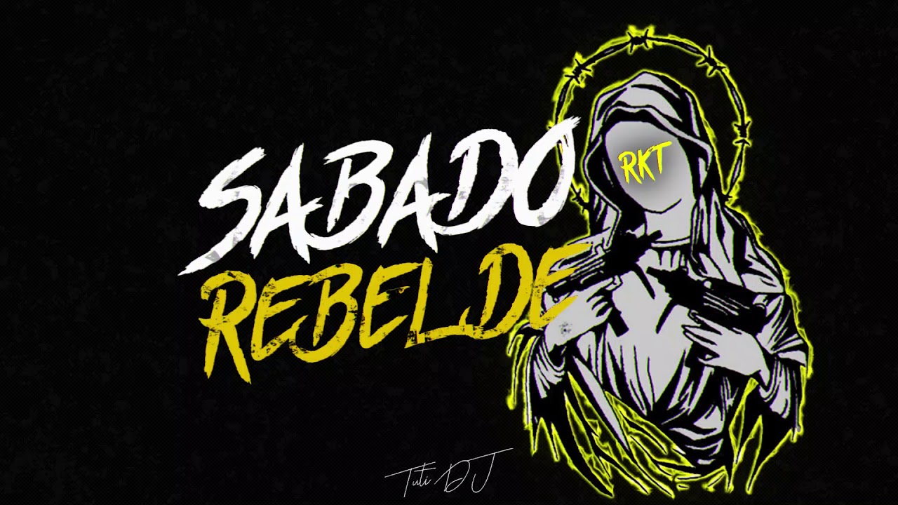SABADO REBELDE - RKT - TUTI DJ