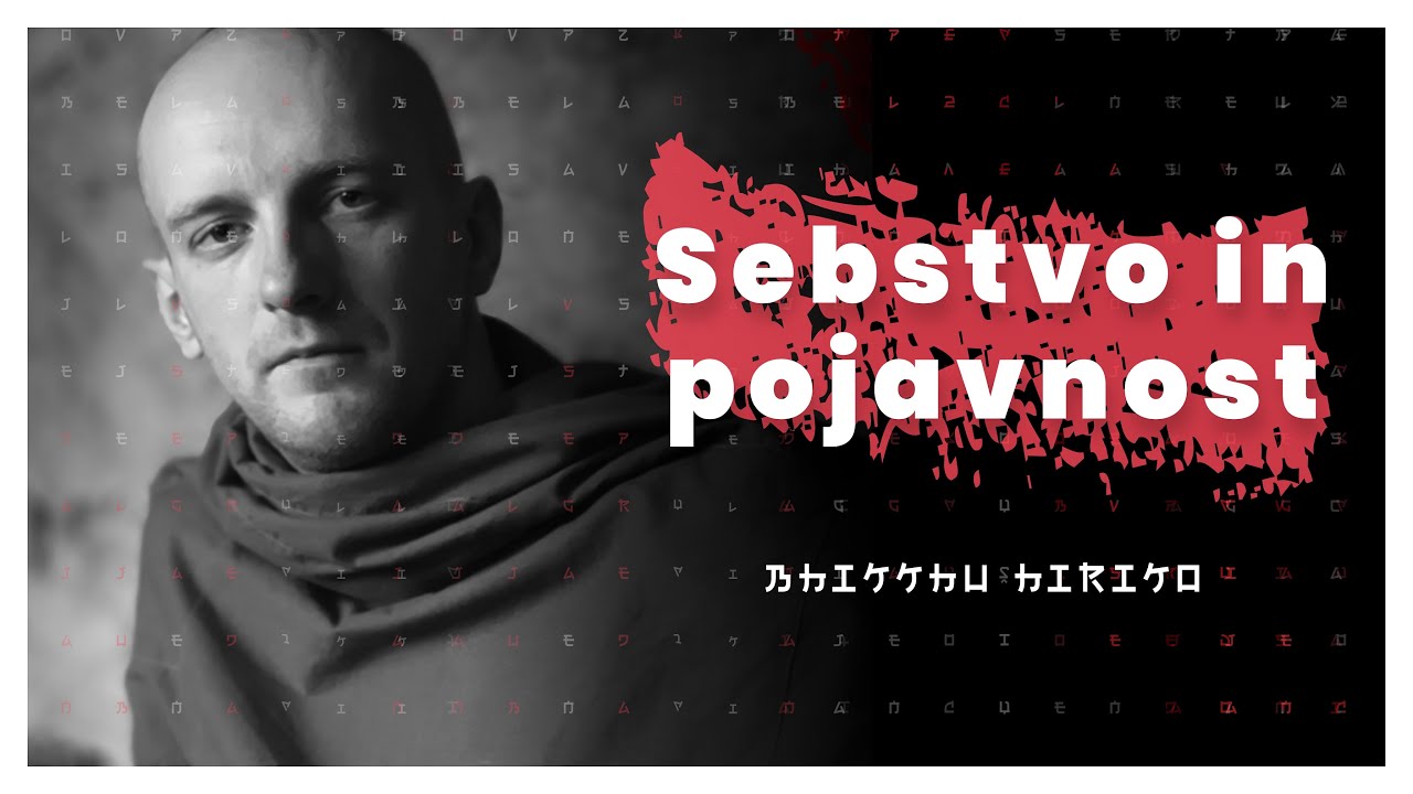 Sebstvo in pojavnost skozi prizmo budizma (Bhikkhu Hiriko) — AIDEA Podkast #50