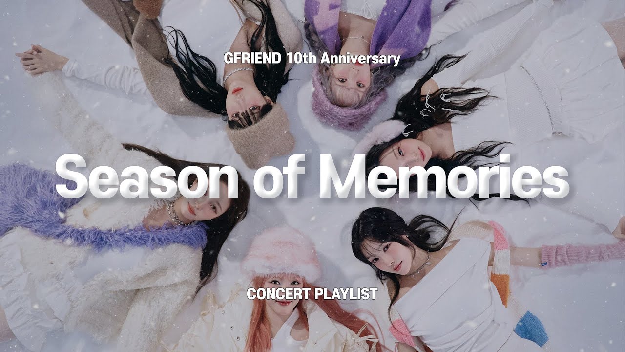 [▶𝐏𝐋𝐀𝐘𝐋𝐈𝐒𝐓] 2025 여자친구 10주년 콘서트 SETLIST | GFRIEND 10th Anniversary Season of Memories 셋리스트 플레이리스트