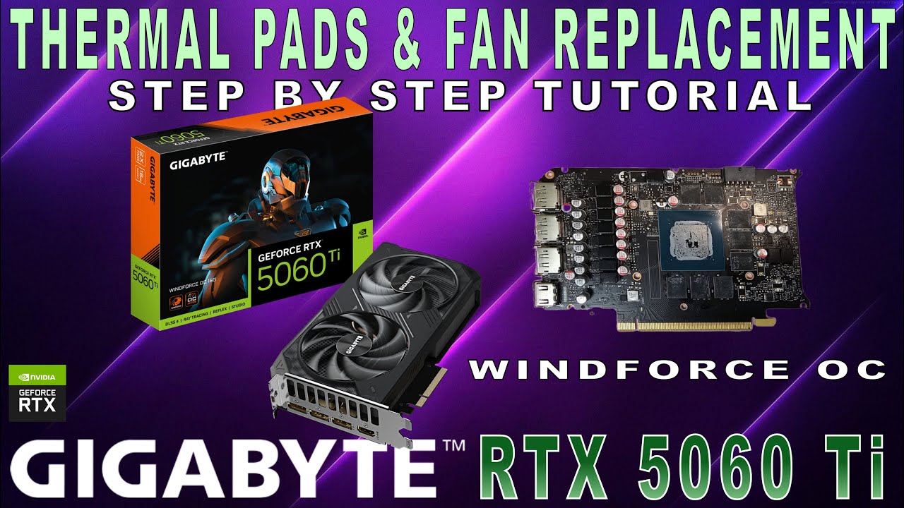 РАЗБОРКА | Руководство по замене термопрокладок и вентиляторов | GIGABYTE RTX 5060 Ti WINDFORCE OC