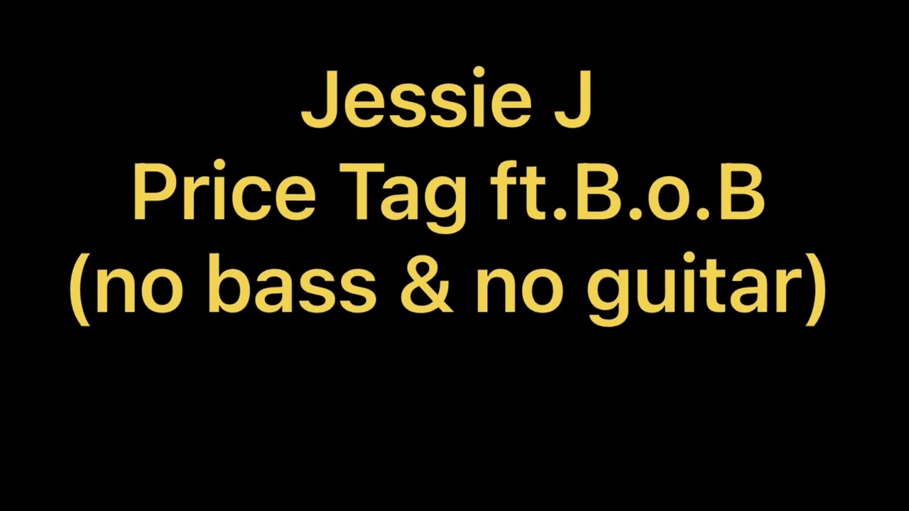 Jessie J - Price Tag ft. B.o.B (no bass& no guitar)
