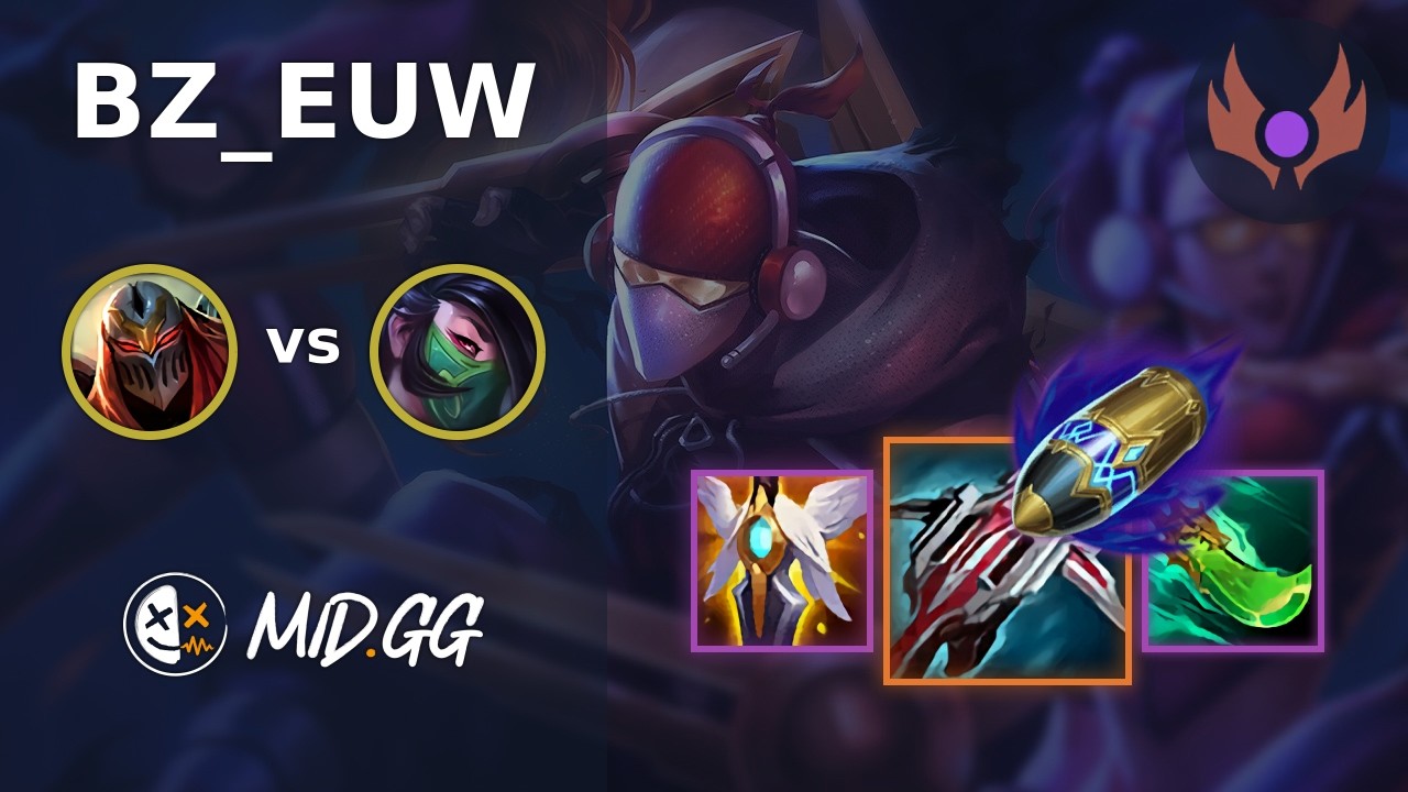 MID.GG: [ BZ_EUW ] Zed MID vs Akali | EUW MASTER | LOL Season 2026