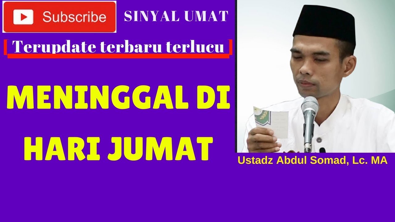 Kelebihan meninggal di Hari Jum'at - Ustadz Abdul Somad Lc. MA