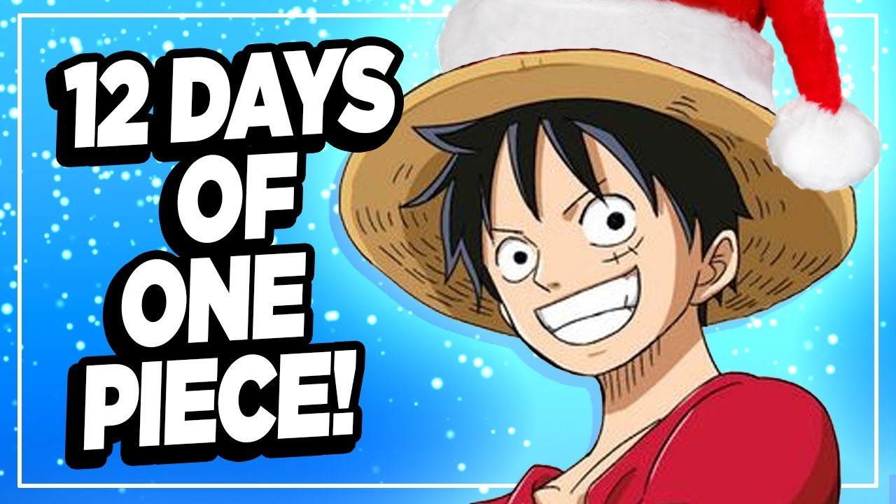 12 Days of Christmas: One Piece Edition!