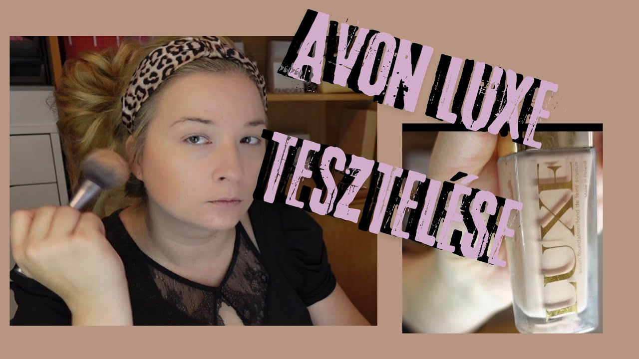 Avon Luxe Márka Tesztelés 2025 ✨💄 | | Teszteljük az Avon Luxe make up-ot és púdert 😍