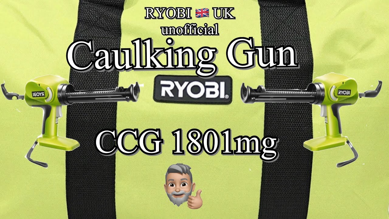 Ryobi one+ caulking gun CCG 1801MHG? A look at it 18v battery operated caulking gun