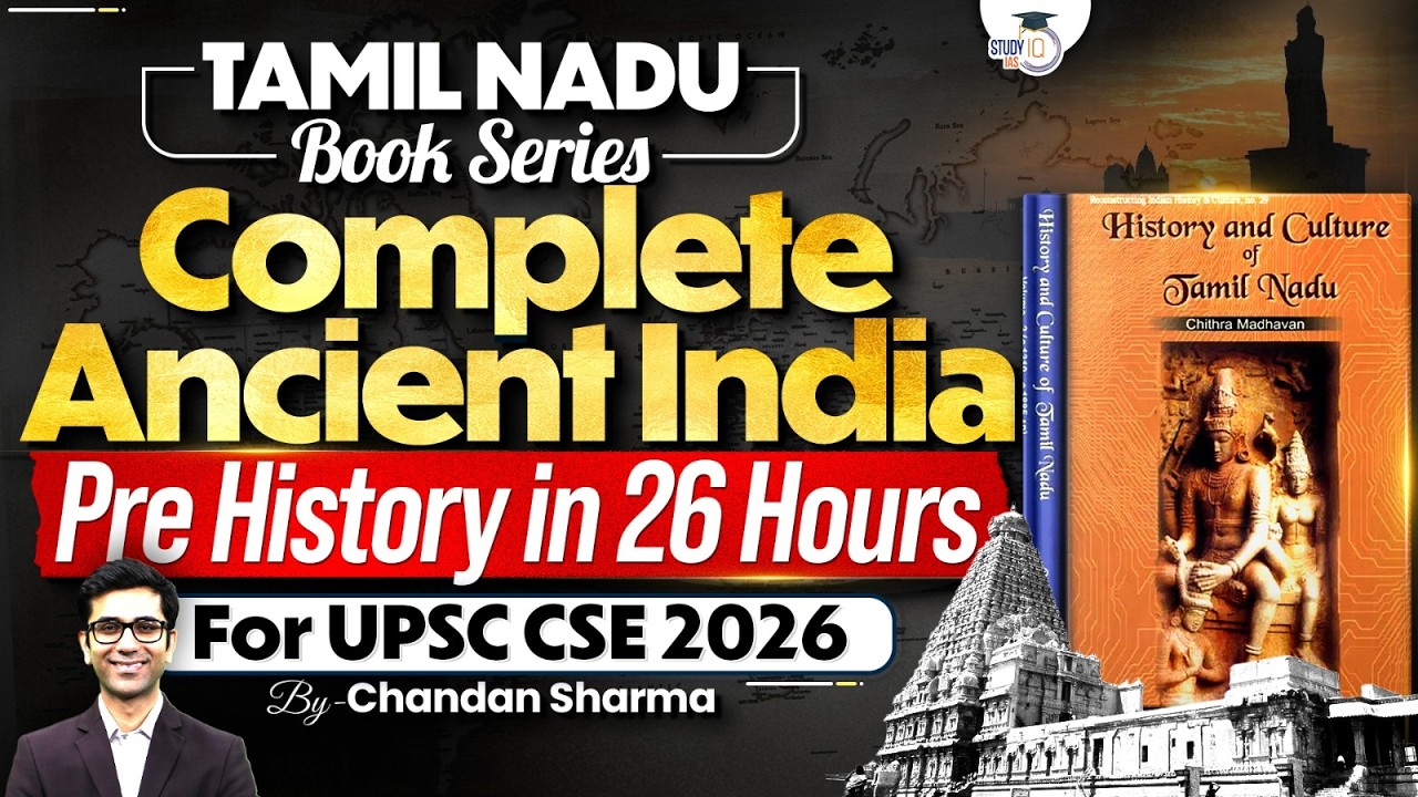 Complete Ancient History in 26 Hours | UPSC CSE 2026 | Tamil Nadu Textbook Series | By Chandan Sir