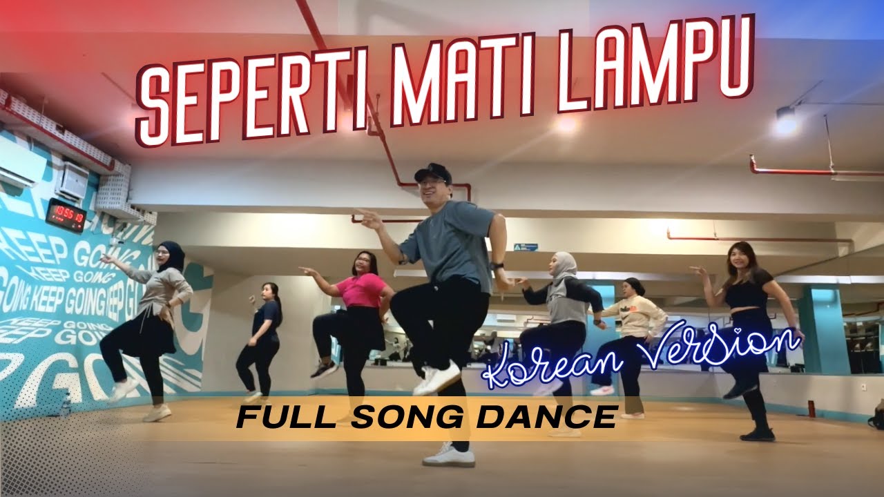Seperti Mati Lampu (Korean Ver.) - King Nassar | Full Song Dance version