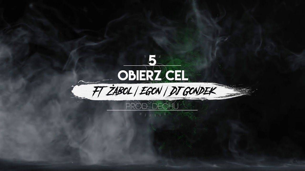 5. Śp. Papug ft. Żabol, Egon, Dj Gondek- Obierz cel prod. Dechu