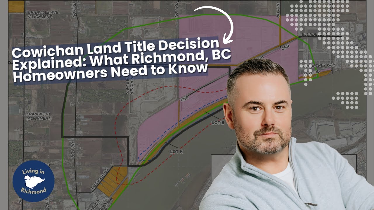 Cowichan Land Title Decision Explained: What Richmond, BC Homeowners Need to Know