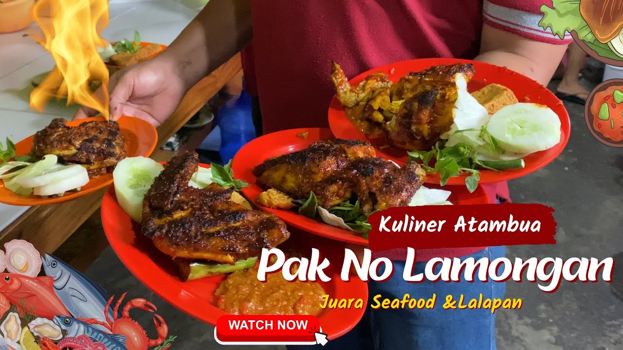 ATAMBUA KULINER | juara Lalapan dan Seafood, Paling Ramai di Atambua | Rumah Makan Pak No Lamongan