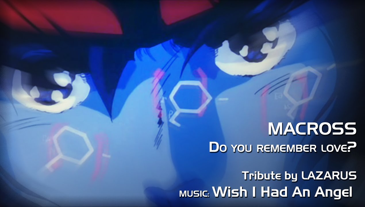 [AMV] Macross - Wish I Had An Angel