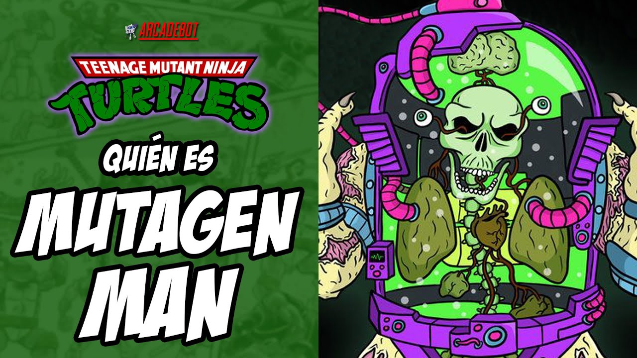 ¿Quién es MUTAGEN MAN? Tortugas Ninja - TMNT - El Pulverizador - Hombre Mutante