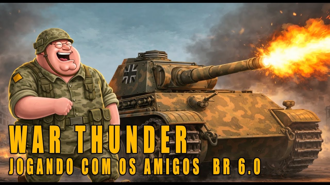 WAR THUNDER COM OS AMIGOS - BR 6.0