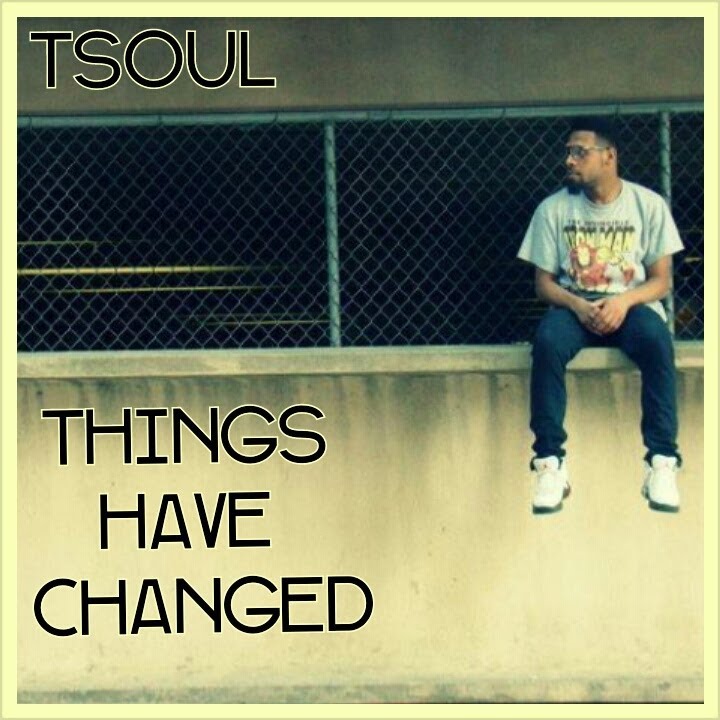 TSoul - Things Have Changed - Lyric Video ( @TSoulMusic )