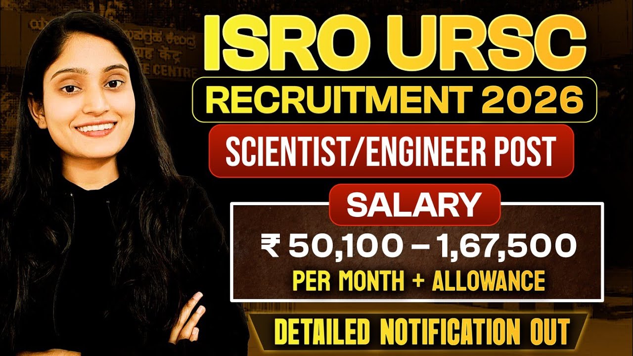 ISRO URSC Recruitment 2026 🚀 | Scientist/Engineer Posts | Salary ₹56K&ndash;₹1.77L | Full Details