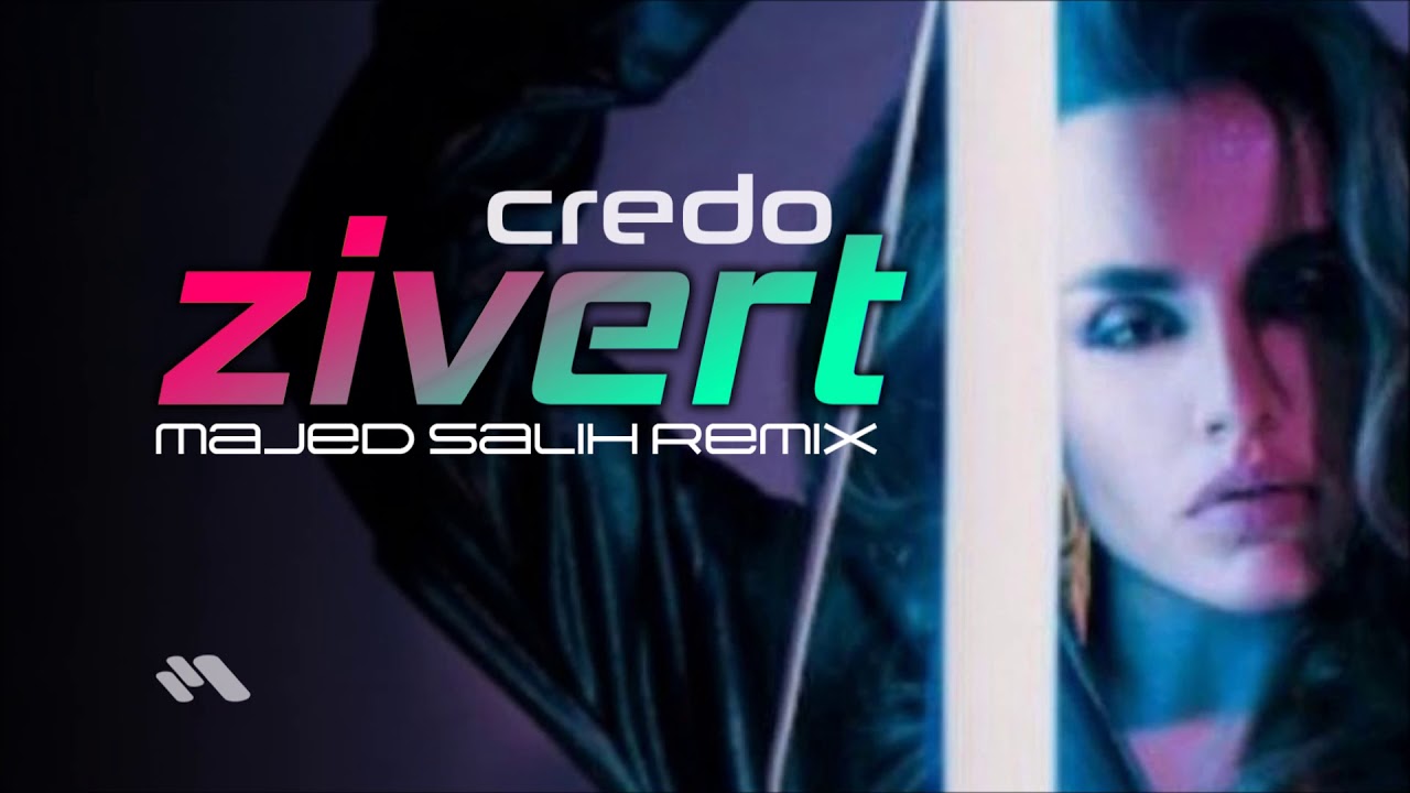 Zivert - Credo (Majed Salih Remix)