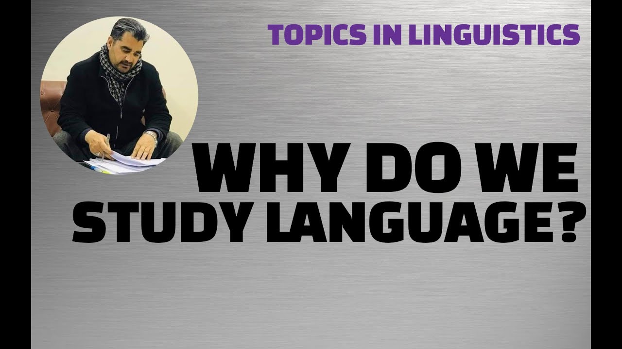 Pashto 54│Why do we study Language?