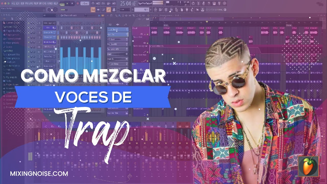 Como Mezclar Voces De Trap En Fl Studio | Cap 1