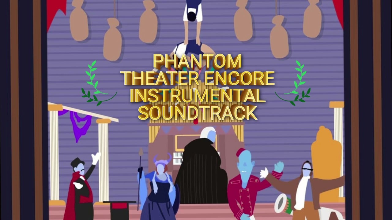 Phantom Theater Encore (Instrumental) Soundtrack 