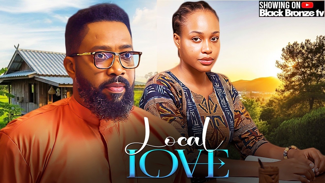 LOCAL LOVE - FREDRICK LEONARD / UCHE MONTANA / - 2026 NOLLYWOOD LATEST MOVIES