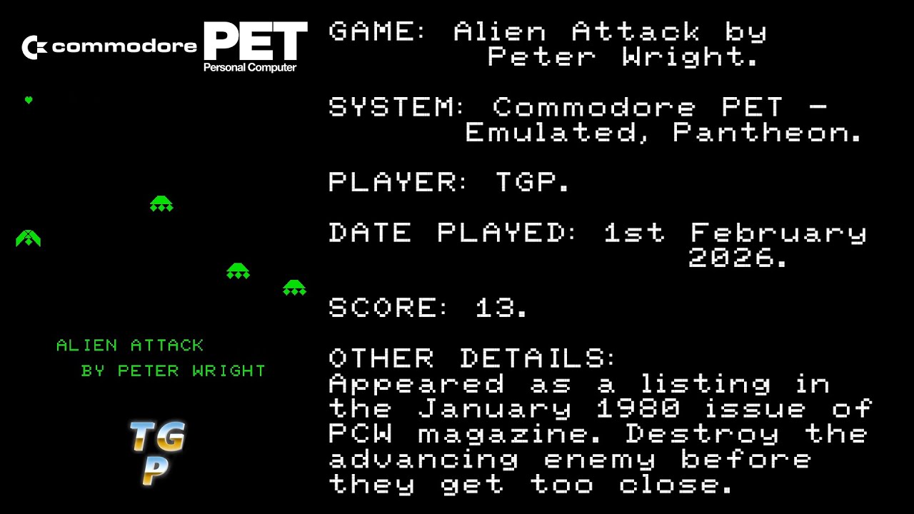 Alien Attack - Peter Wright - Commodore PET (Emulated, Pantheon) - 13 points.