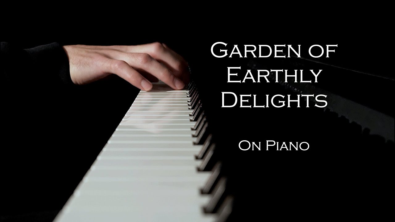 Garden of Earthly Delights - Piano Solo