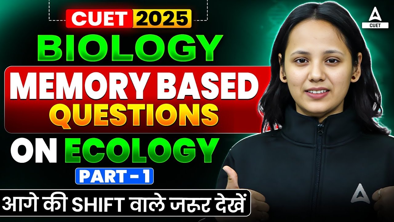 CUET 2025 Biology Domain | Memory Based Questions on Ecology Part 1 | आगे की Shift वाले जरूर देखें