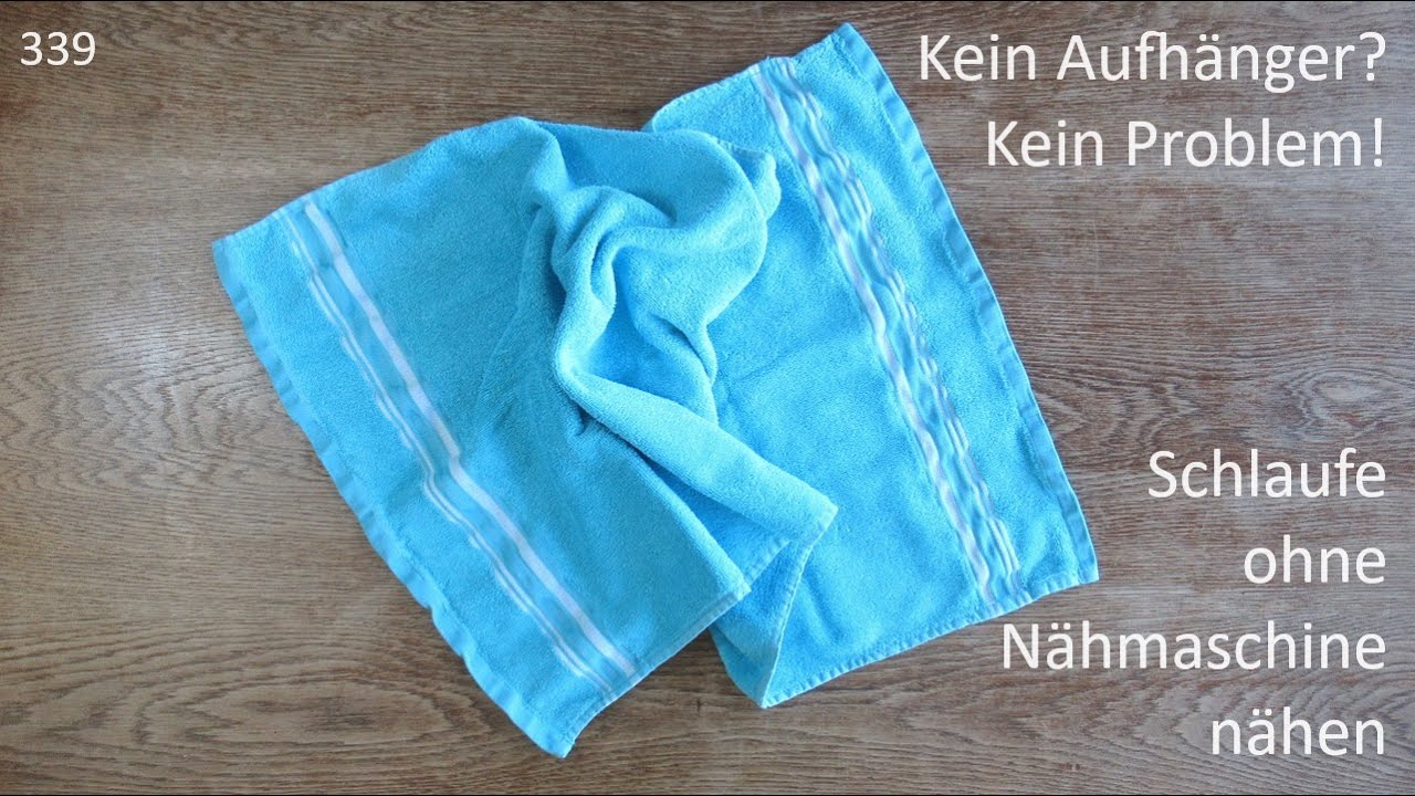 Aufh&auml;nger ohne N&auml;hmaschine n&auml;hen &ndash; Anf&auml;nger #Video339