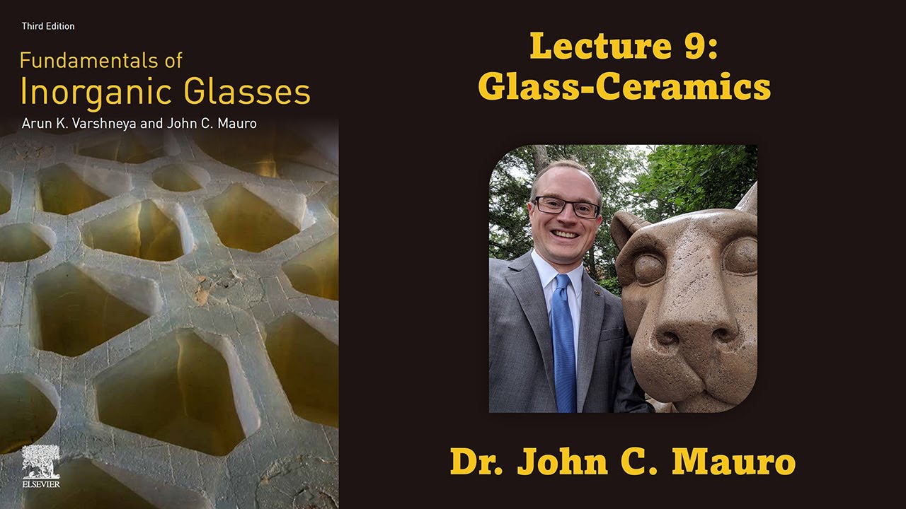 Glass-Ceramics (Lecture 9, Glass Science)