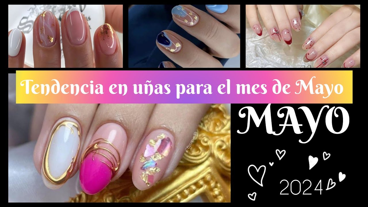 UÑAS EN TENDENCIA MAYO 2024🌸 may 2024trendsnsils #nailart  #diseñosdeuñas #uñasdecoradas #tendencia